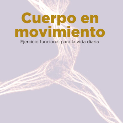 Cuerpo en Movimiento - Ejercicio Funcional para la Vida Diaria