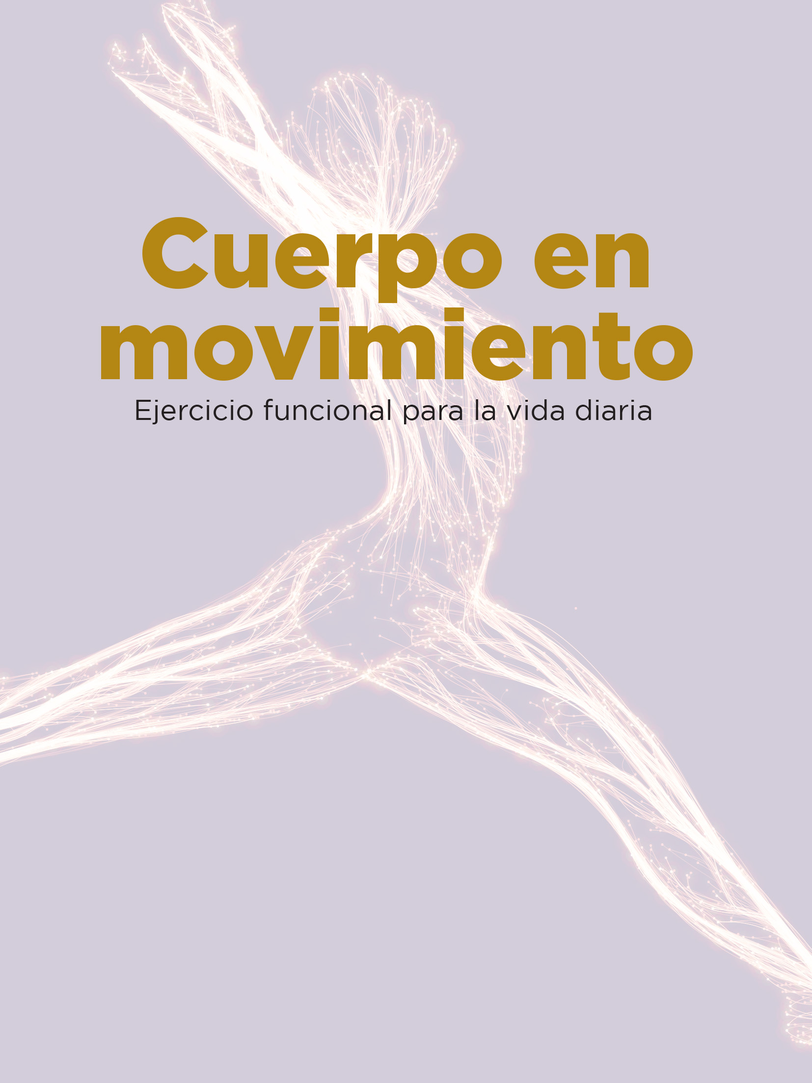 Cuerpo en Movimiento - Ejercicio Funcional para la Vida Diaria