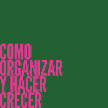 Cómo organizar y hacer crecer tu empresa