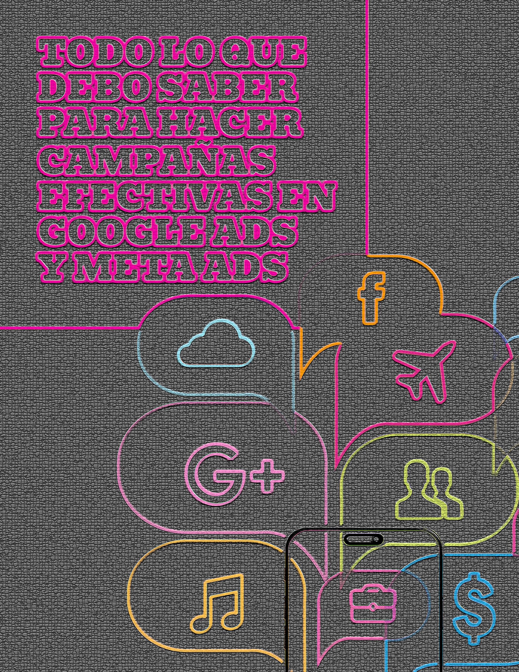 Lo que debo saber para hacer campañas en Google Ads y Meta