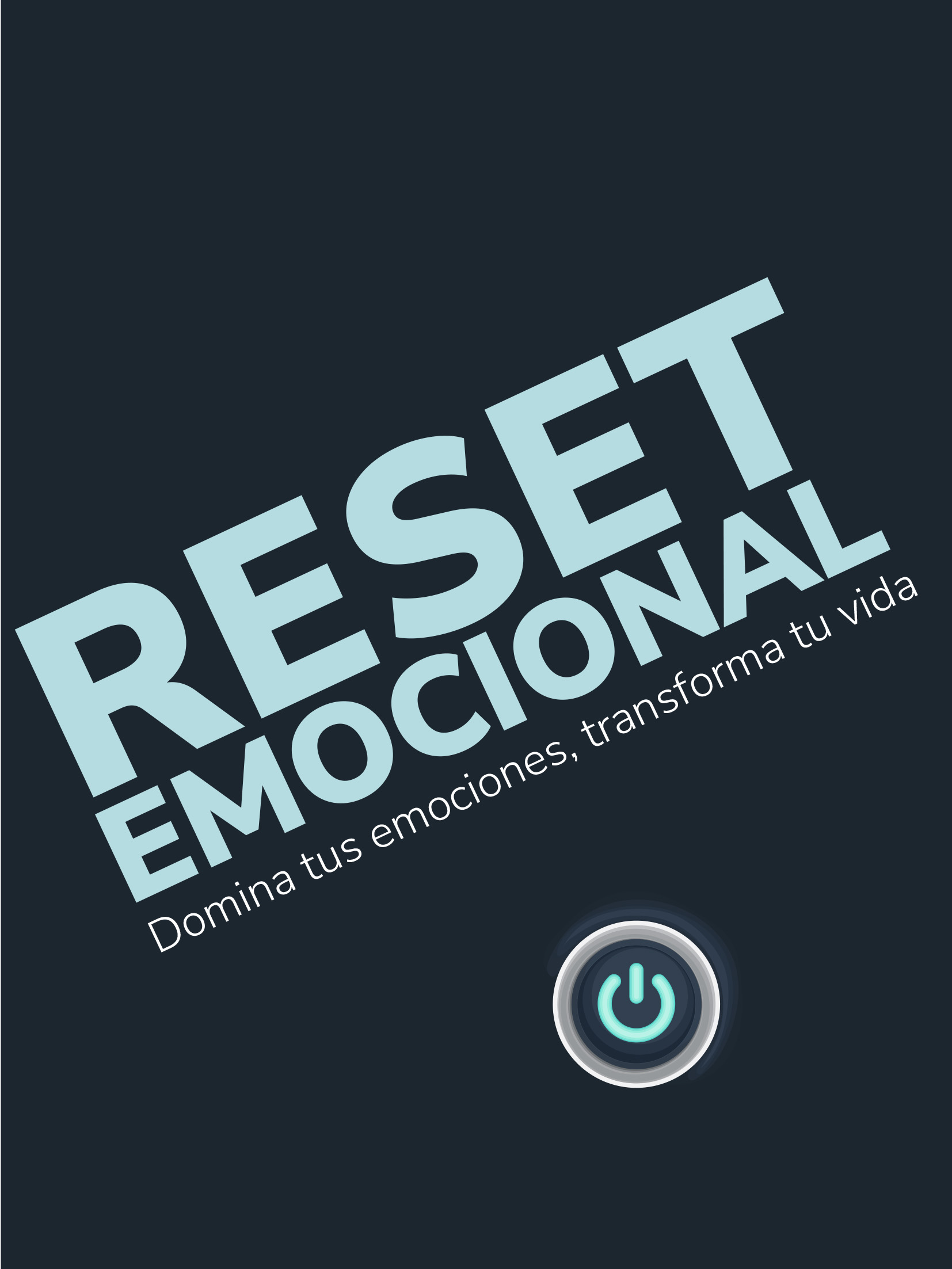 Reset Emocional - Domina tus Emociones, Transforma tu Vida