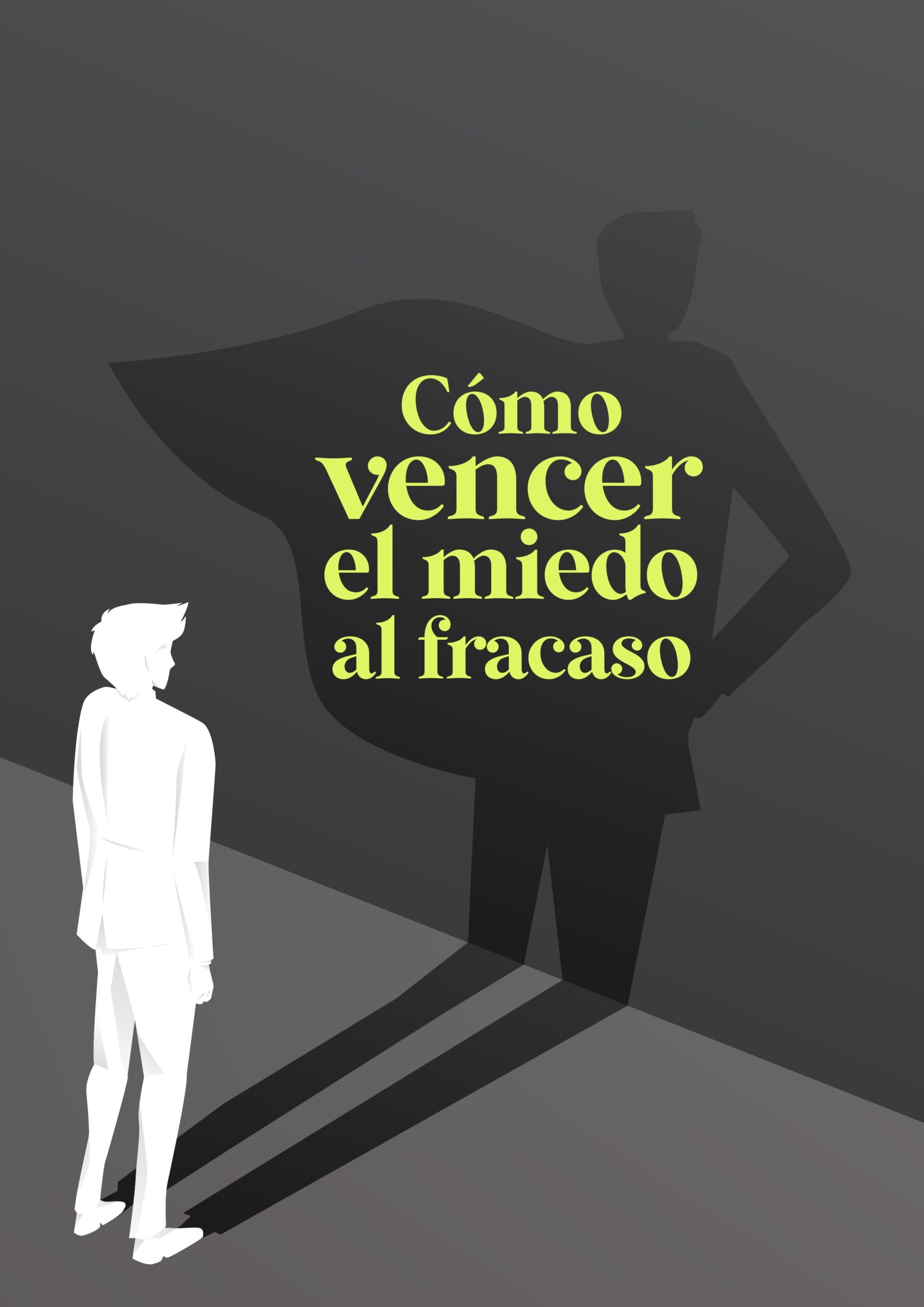 Cómo vencer el miedo al fracaso