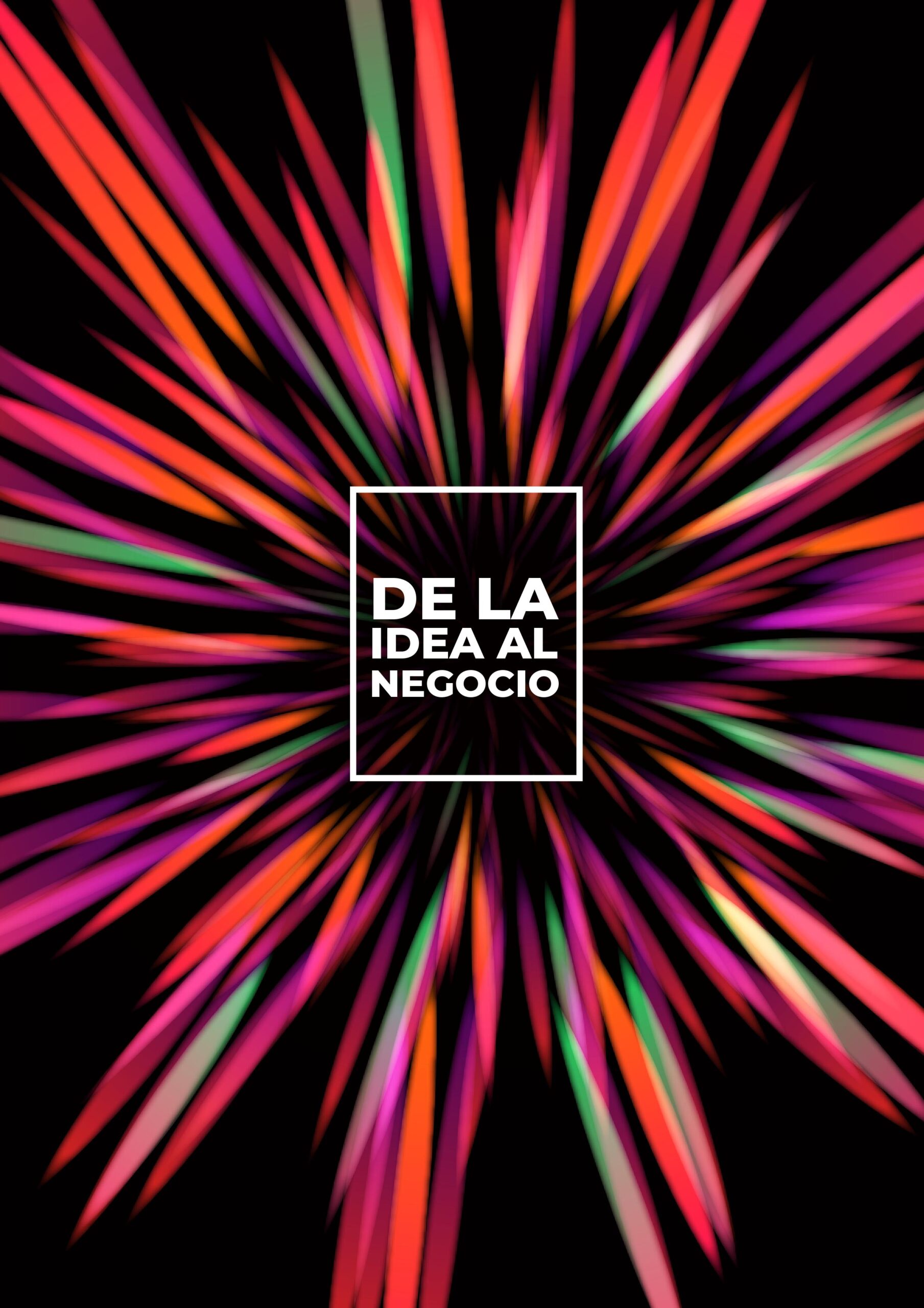 De la idea al negocio